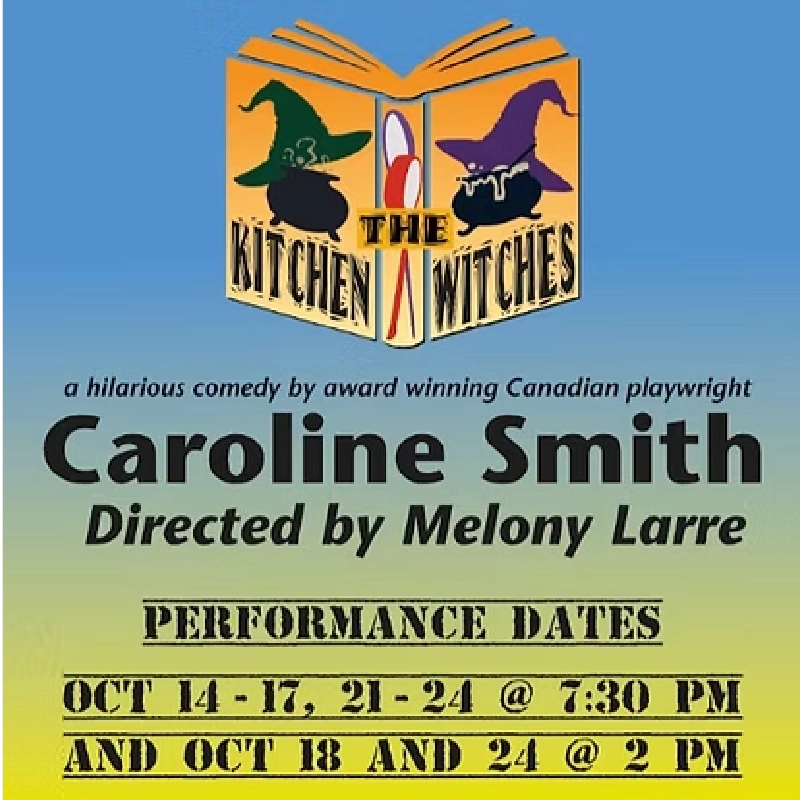 The Kitchen Witches by Caroline Smith Kitchen Witches the play header with text promoting the show